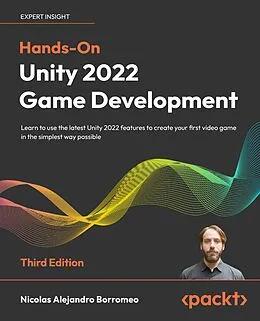 E-Book (epub) Hands-On Unity 2022 Game Development von Nicolas Alejandro Borromeo