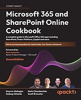 E-Book (epub) Microsoft 365 and SharePoint Online Cookbook von Gaurav Mahajan, Sudeep Ghatak, Nate Chamberlain