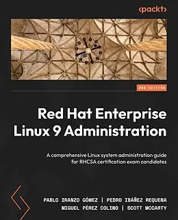 E-Book (epub) Red Hat Enterprise Linux 9 Administration von Pablo Iranzo Gómez, Pedro Ibañez Requena, Miguel Pérez Colino