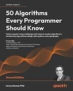 Couverture cartonnée 50 Algorithms Every Programmer Should Know - Second Edition de Imran Ahmad