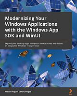 eBook (epub) Modernizing Your Windows Applications with the Windows App SDK and WinUI de Matteo Pagani, Marc Plogas