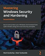 eBook (epub) Mastering Windows Security and Hardening de Mark Dunkerley, Matt Tumbarello