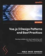 E-Book (epub) Vue.js 3 Design Patterns and Best Practices von Pablo David Garaguso