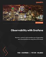 E-Book (epub) Observability with Grafana von Rob Chapman, Peter Holmes