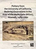E-Book (pdf) Pottery from the University of California, Berkeley Excavations in the Area of the Maski Gate (MG22), Nineveh, 1989-1990 von Eleanor Barbanes Wilkinson