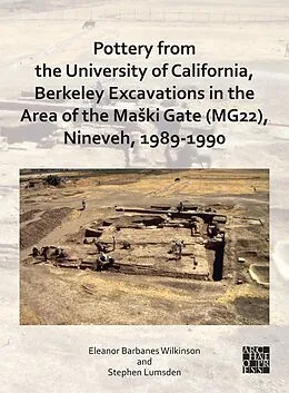 E-Book (pdf) Pottery from the University of California, Berkeley Excavations in the Area of the Maski Gate (MG22), Nineveh, 1989-1990 von Eleanor Barbanes Wilkinson