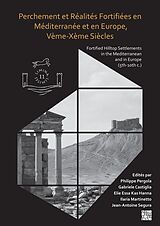 eBook (pdf) Perchement et Réalités Fortifiées en Méditerranée et en Europe, Vème-Xème Siècles de 