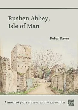 E-Book (pdf) Rushen Abbey, Isle of Man von Peter Davey