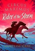 E-Book (epub) Circus Maximus: Rider of the Storm von Annelise Gray