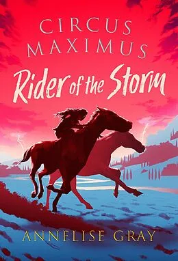 E-Book (epub) Circus Maximus: Rider of the Storm von Annelise Gray