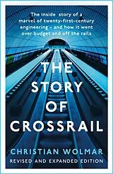 Kartonierter Einband Crossrail: The Whole Story von Wolmar Christian