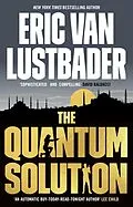 E-Book (epub) The Quantum Solution von Eric Van Lustbader