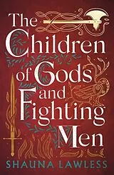 Kartonierter Einband The Children of Gods and Fighting Men von Shauna Lawless