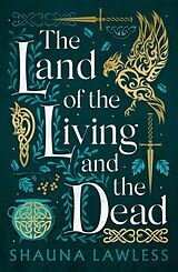 Livre Relié The Land of the Living and the Dead de Shauna Lawless