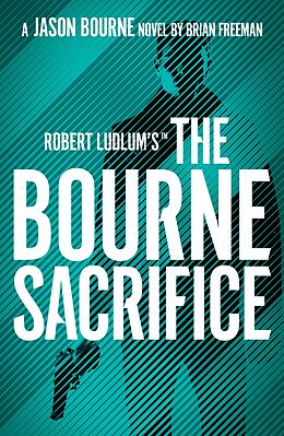 eBook (epub) Robert Ludlum's(TM) the Bourne Sacrifice de Brian Freeman