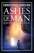 E-Book (epub) Ashes of Man von Christopher Ruocchio