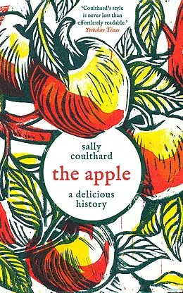 E-Book (epub) The Apple: A Delicious History von Sally Coulthard
