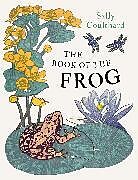 Couverture cartonnée The Book of the Frog de Coulthard Sally