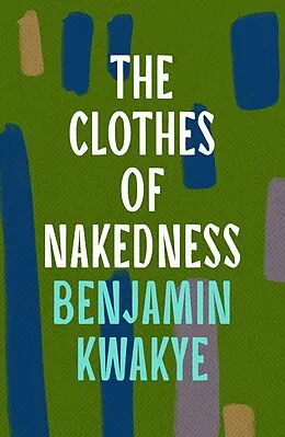 E-Book (epub) The Clothes of Nakedness von Benjamin Kwakye