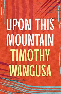 E-Book (epub) Upon This Mountain von Timothy Wangusa