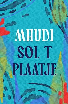 E-Book (epub) Mhudi von Sol T. Plaatje