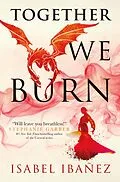 E-Book (epub) Together We Burn von Isabel Ibañez