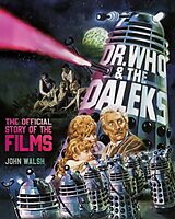 eBook (epub) Dr. Who & The Daleks: The Official Story of the Films de John Walsh