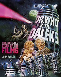 eBook (epub) Dr. Who & The Daleks: The Official Story of the Films de John Walsh