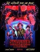 Fester Einband Stranger Things: The Ultimate Pop-Up Book von Arizpe Simon, Kyle Lambert