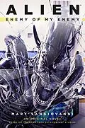 E-Book (epub) Alien: Enemy of My Enemy von Mary Sangiovanni