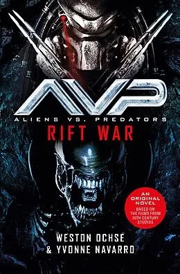 E-Book (epub) Aliens vs. Predators - Rift War von Weston Ochse, Yvonne Navarro