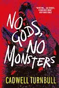 E-Book (epub) No Gods, No Monsters von Cadwell Turnbull