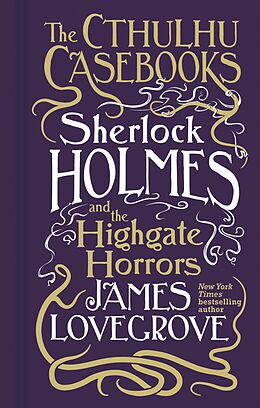 eBook (epub) Cthulhu Casebooks - Sherlock Holmes and the Highgate Horrors de James Lovegrove