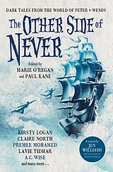 E-Book (epub) The Other Side of Never: Dark Tales from the World of Peter & Wendy von Laura Purcell, Adrian Tchaikovsky, Catriona Ward