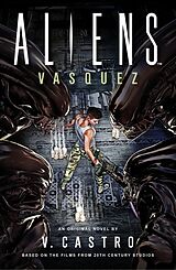 E-Book (epub) Aliens: Vasquez von V. Castro