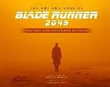Fester Einband The Art and Soul of Blade Runner 2049 von Tayna Lapointe, Simon Ward