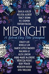 E-Book (epub) At Midnight: 15 Beloved Fairy Tales Reimagined von Dahlia Adler, Tracy Deonn, Melissa Albert