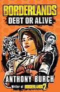 E-Book (epub) Borderlands: Debt or Alive von Anthony Burch