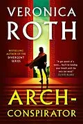 E-Book (epub) Arch-Conspirator von Veronica Roth