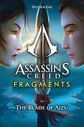 E-Book (epub) Assassin's Creed: Fragments - The Blade of Aizu von Olivier Gay