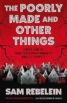E-Book (epub) The Poorly Made and Other Things von Sam Rebelein