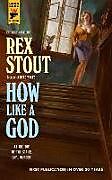 Couverture cartonnée How Like A God de Rex Stout
