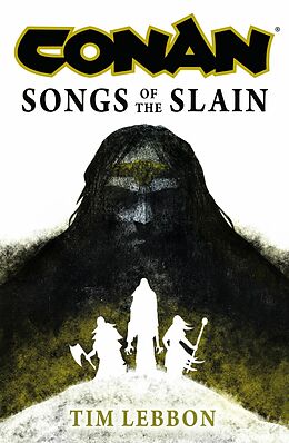 eBook (epub) Conan: Songs of the Slain de Tim Lebbon