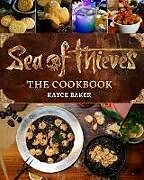 Livre Relié Sea of Thieves: The Cookbook de Kayce Baker