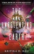 E-Book (epub) The Rages Trilogy - The Unrelenting Earth von Kritika H. Rao