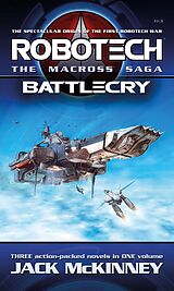 eBook (epub) Robotech - The Macross Saga: Battlecry, Vol 1-3 de Jack Mckinney
