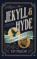 E-Book (epub) Jekyll & Hyde: Consulting Detectives von Tim Major