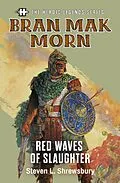 E-Book (epub) The Heroic Legends Series - Bran Mak Morn: Red Waves of Slaughter von Steven L. Shrewsbury