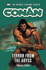 eBook (epub) The Heroic Legends Series - Conan: Terror from the Abyss de Henry Herz