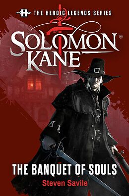 eBook (epub) The Heroic Legends Series - Solomon Kane: The Banquet of Souls de Steven Savile